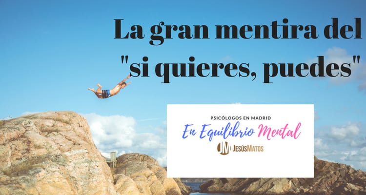 la gran mentira del si quieres puedes si quieres puedes